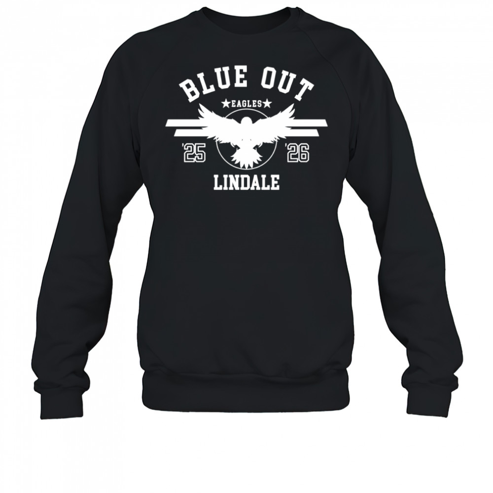 Blue out Eagles Lindale shirt Sweatshirt
