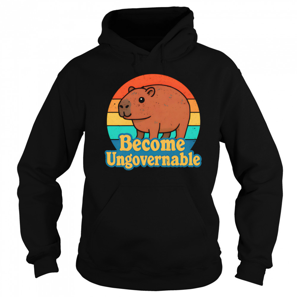 Capybara Become Ungovernable vintage shirt Sweatshirt