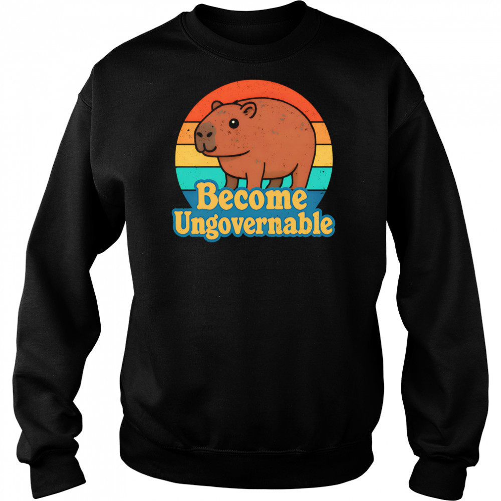 Capybara Become Ungovernable vintage shirt Hoodie