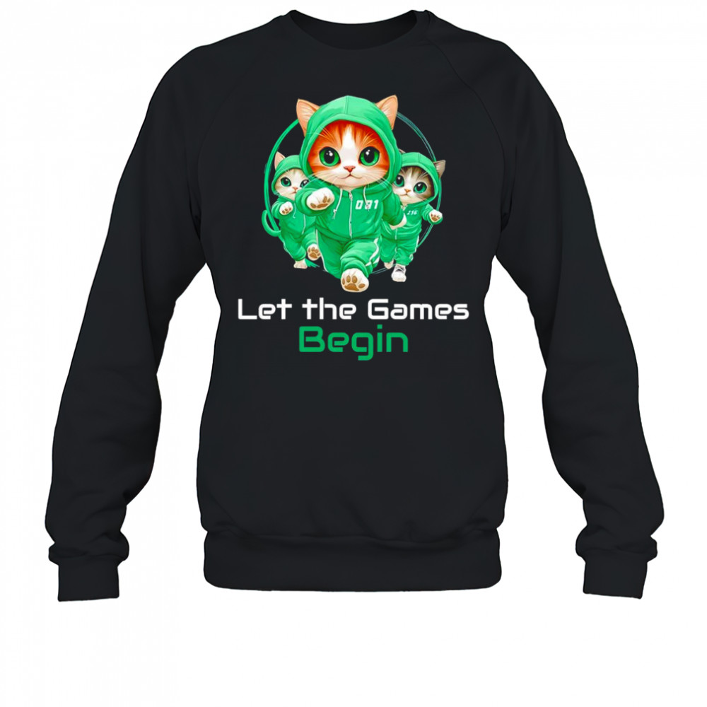 Cat Squid Game let the games begin shirt Sweatshirt