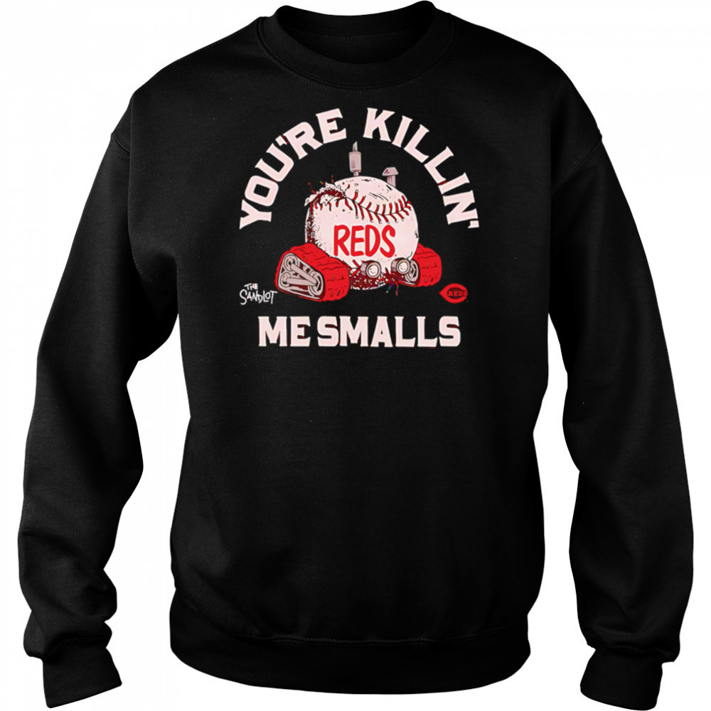 Cincinnati Reds the Sandlot you’re killin’ me smalls shirt Hoodie