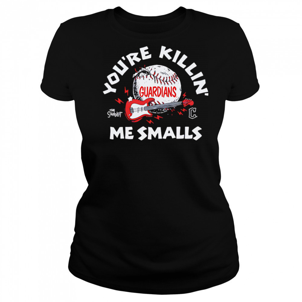 Cleveland Guardians the Sandlot you’re killin’ me smalls shirt Women's T-shirt