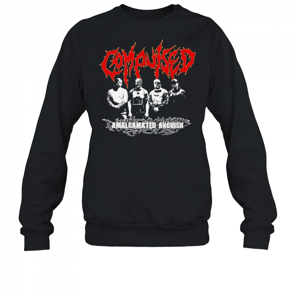 Compulsed Amalgamated Anguish T-Shirt Sweatshirt