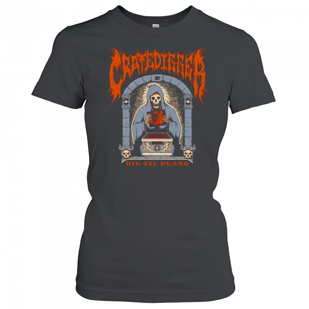 Cratedigger dig til death shirt Women's T-shirt