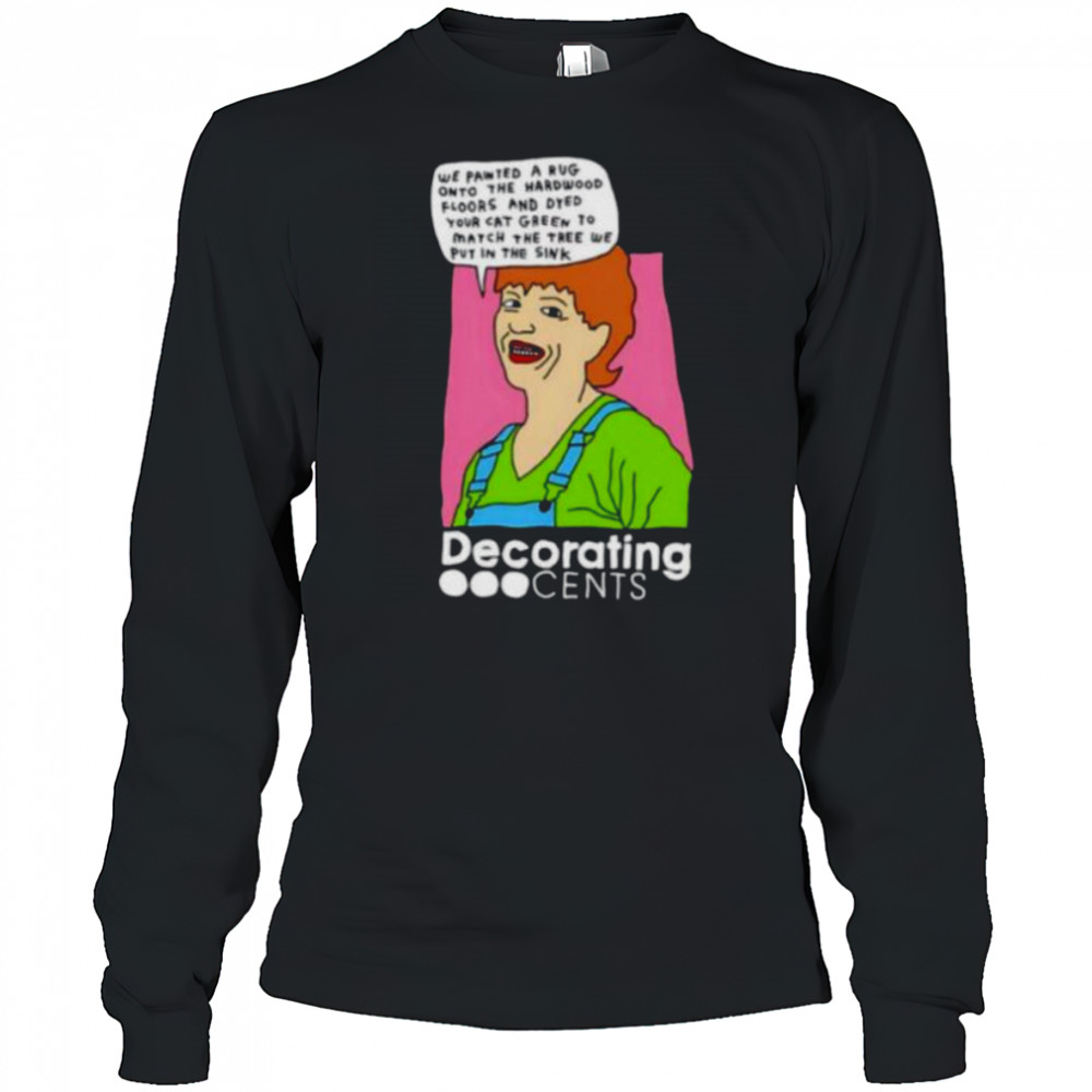 Decorating Cents we painted a rug onto the hardwood floors and dyed your cat green shirt Long Sleeved
