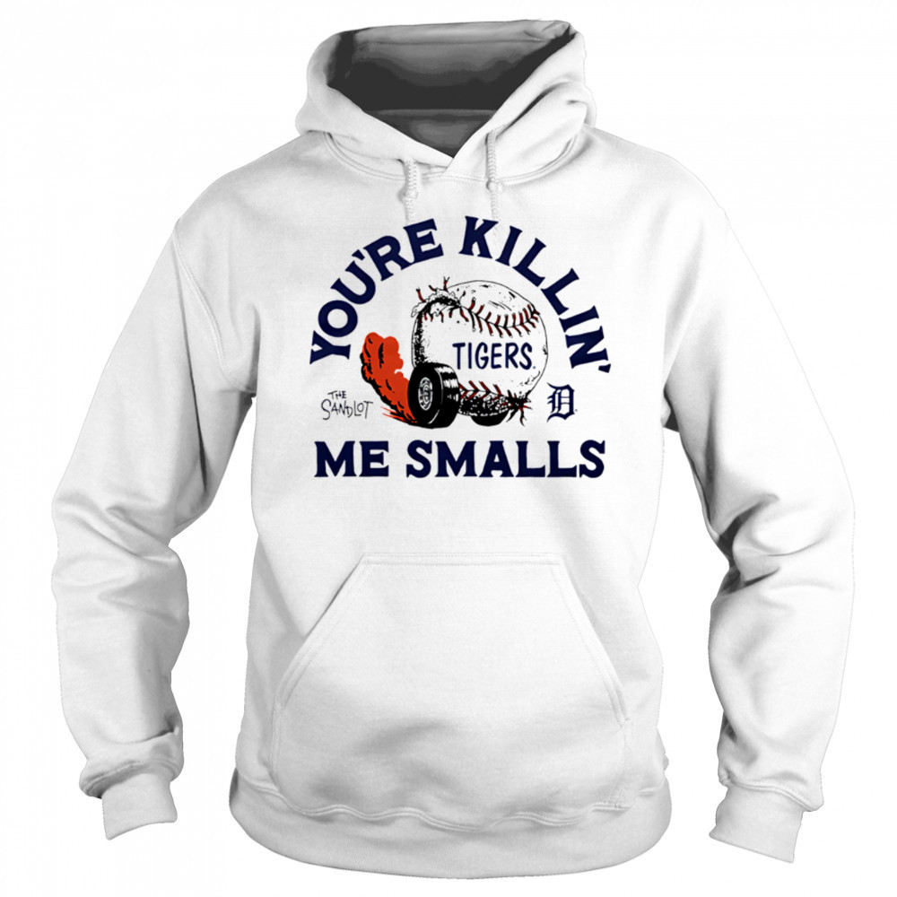 Detroit Tigers the Sandlot you’re killin’ me smalls shirt Sweatshirt
