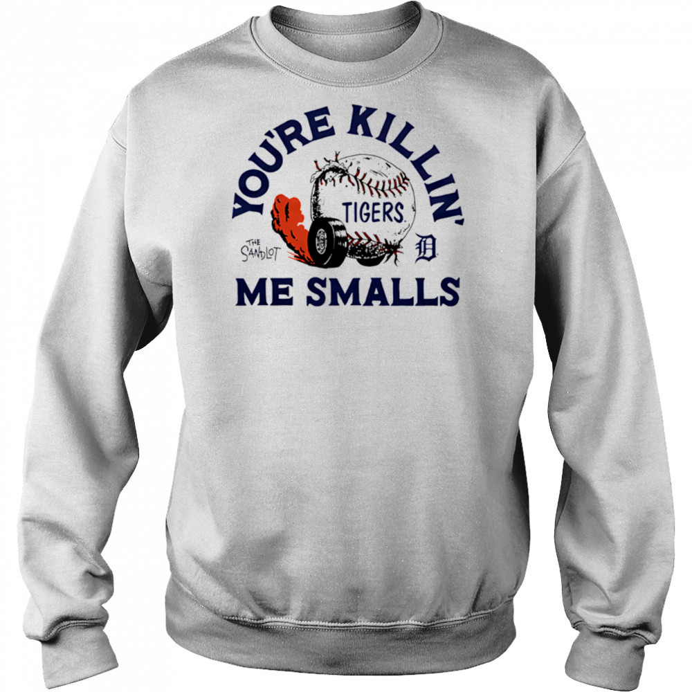 Detroit Tigers the Sandlot you’re killin’ me smalls shirt Hoodie