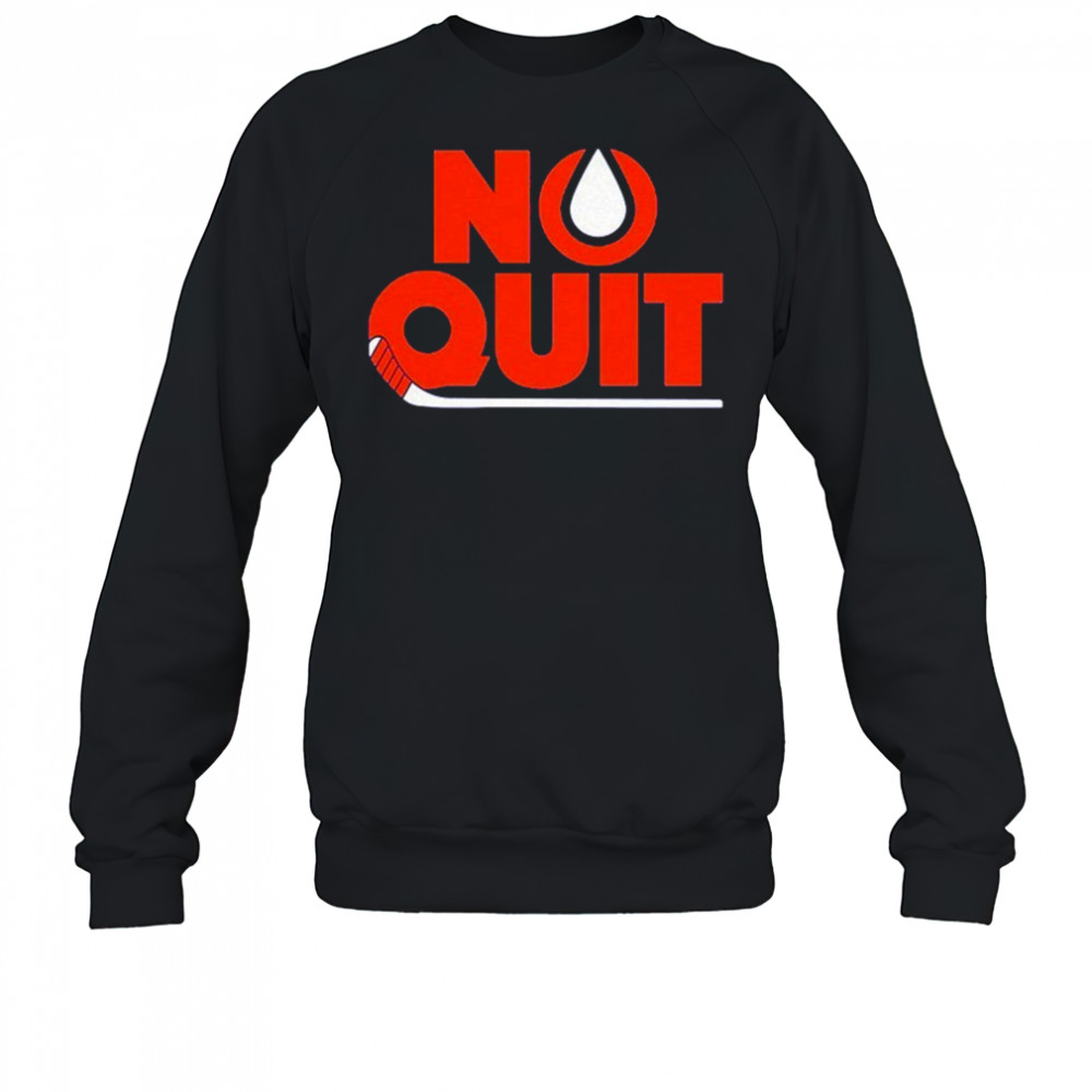 Edmonton Oilers No Quit T-shirt Sweatshirt
