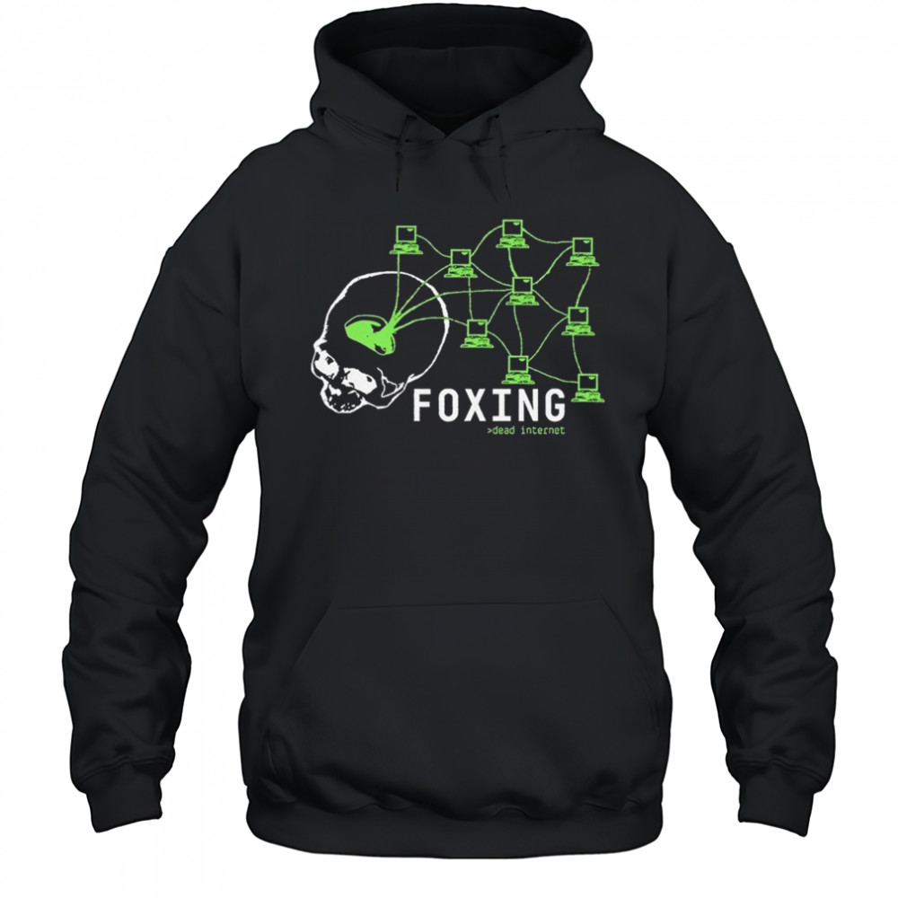 Foxing Dead Internet Skull T-shirt Hoodie