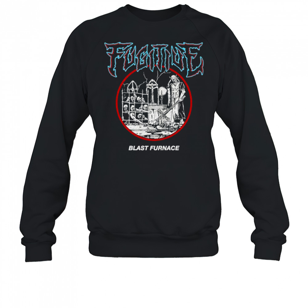 Fugitive Blast Furnace T-shirt Sweatshirt