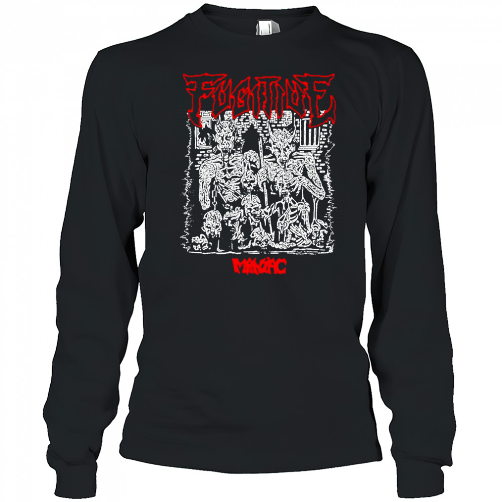 Fugitive Maniac T-shirt Long Sleeved