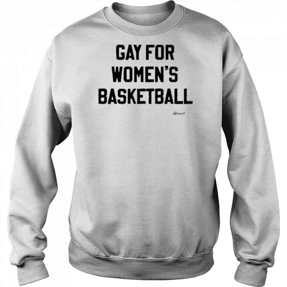 Gay For Women’s Basketball T-shirt Hoodie