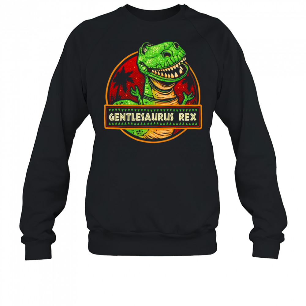 Gentlesaurus Rex Toy Story shirt Sweatshirt