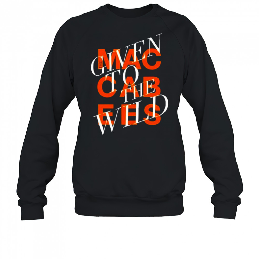Given To The Wild T-Shirt Sweatshirt