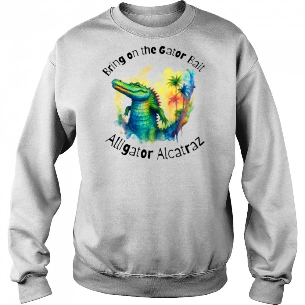 Glenda Thurmond Bring On The Gator Bait Alligator Alcatraz T-Shirt Hoodie