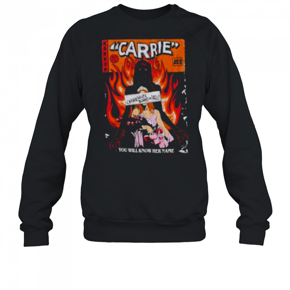 Horror Carrie you will know her name comic shirt Sweatshirt