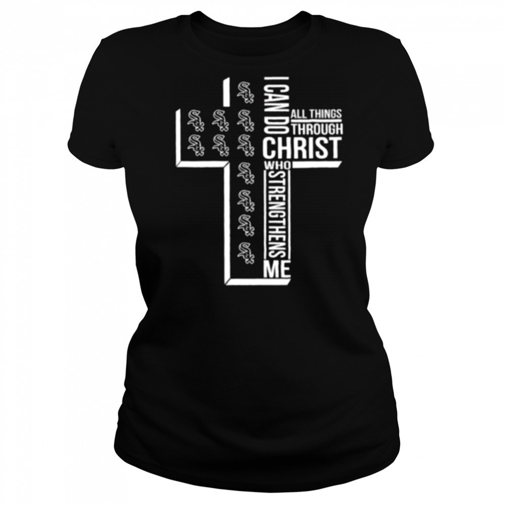 I can do all things through christ who strengthens me Chicago White Sox cross shirt Women's T-shirt