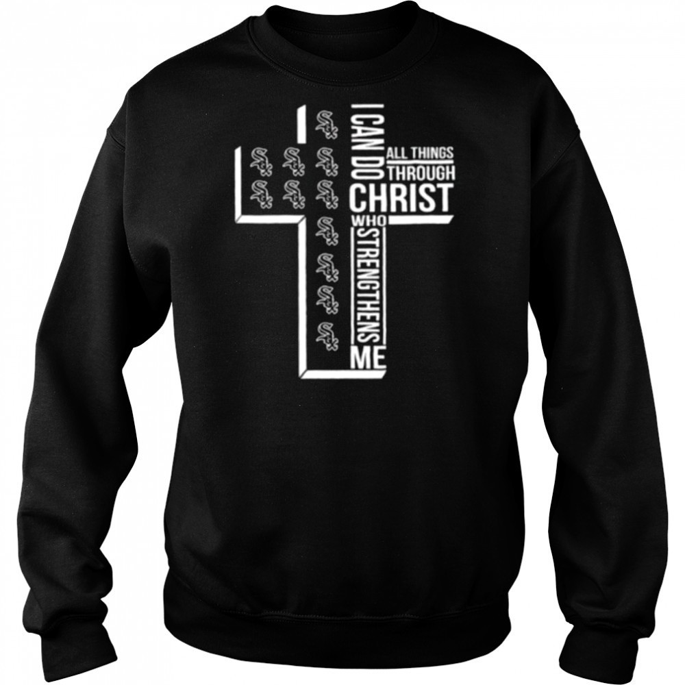 I can do all things through christ who strengthens me Chicago White Sox cross shirt Hoodie