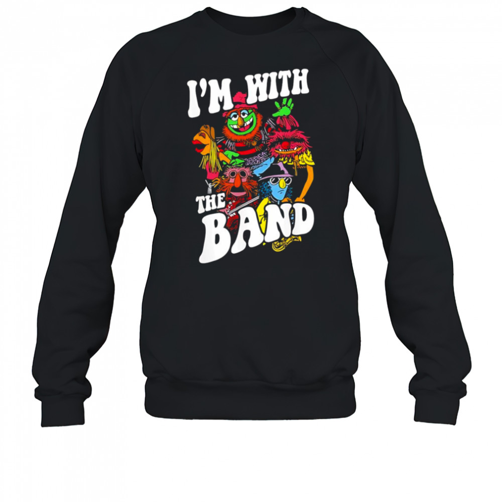 I’m with the band shirt Sweatshirt