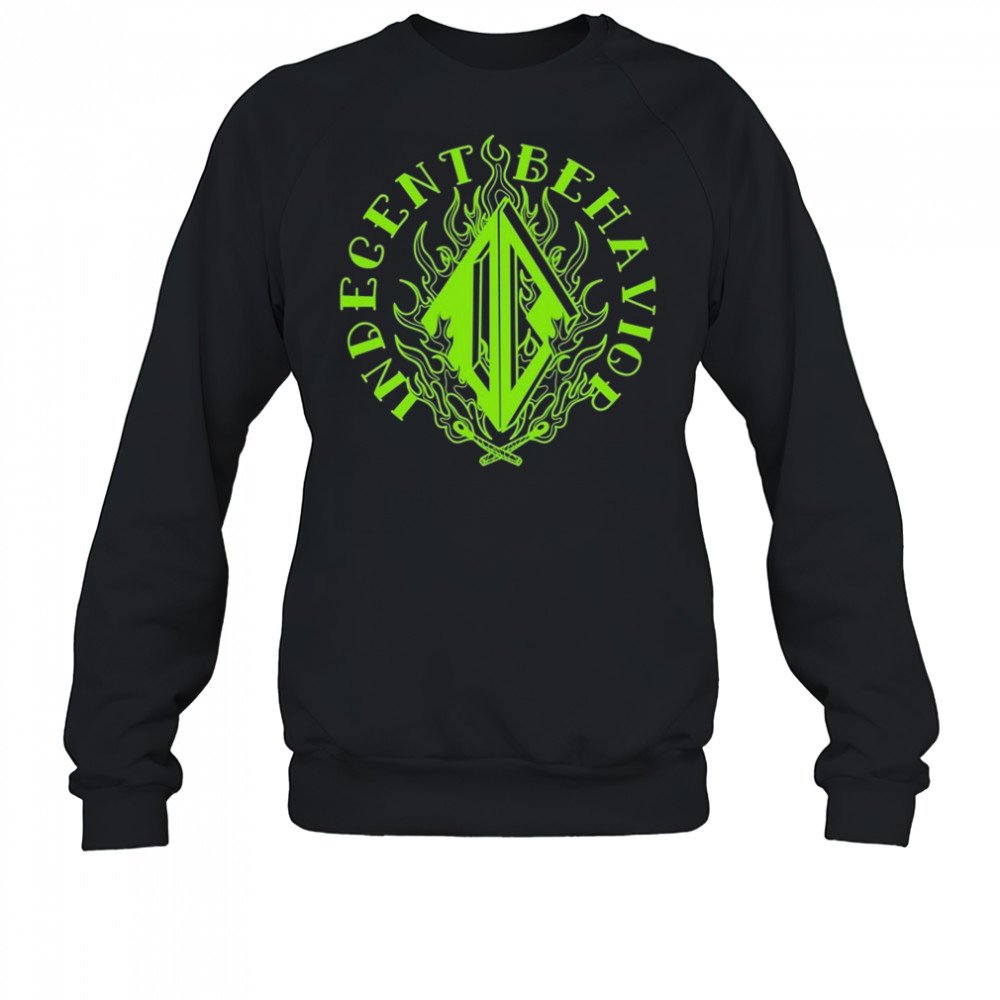 Indecent Behavior Match T-shirt Sweatshirt