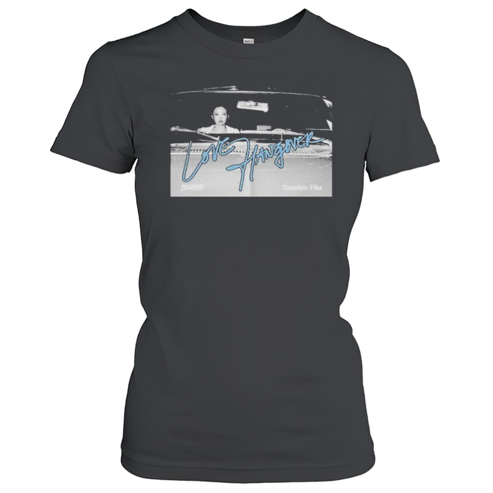 Jennie And Dominic Fike Love Hangover T-shirt Women's T-shirt