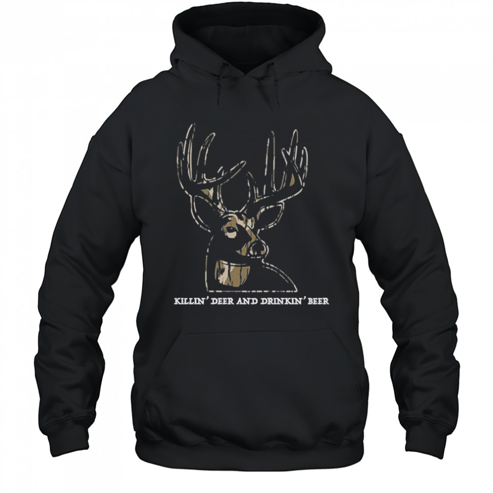 Killin’ Deer And Drinkin’ Beer Camo T-shirt Hoodie