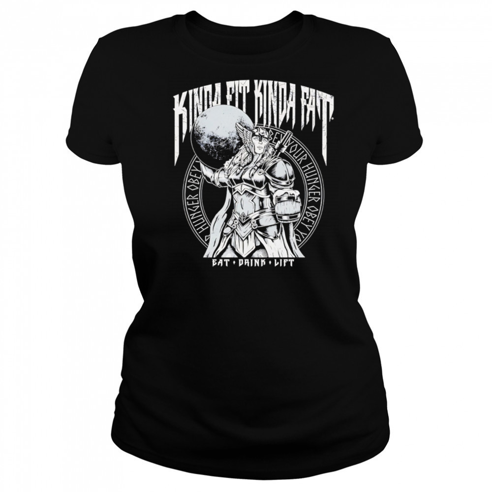 Kinda Fit Kinda Fat Eat Drink Lift female warrior shirt Women's T-shirt