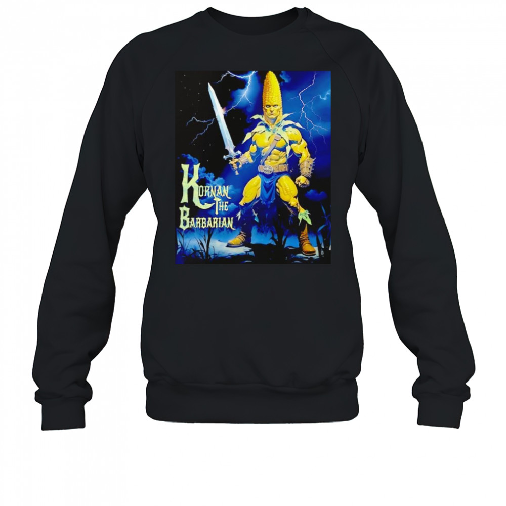 Kornan the Barbarian shirt Sweatshirt