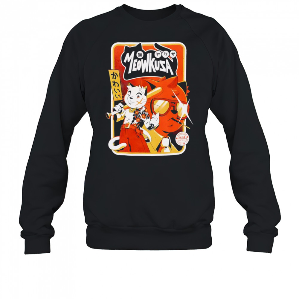 Meowkusa Poster shirt Sweatshirt