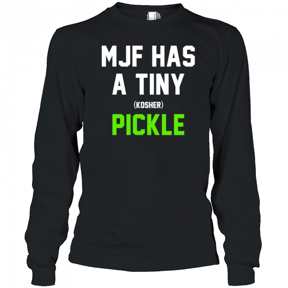 MJF has a tiny Kosher pickle shirt Long Sleeved