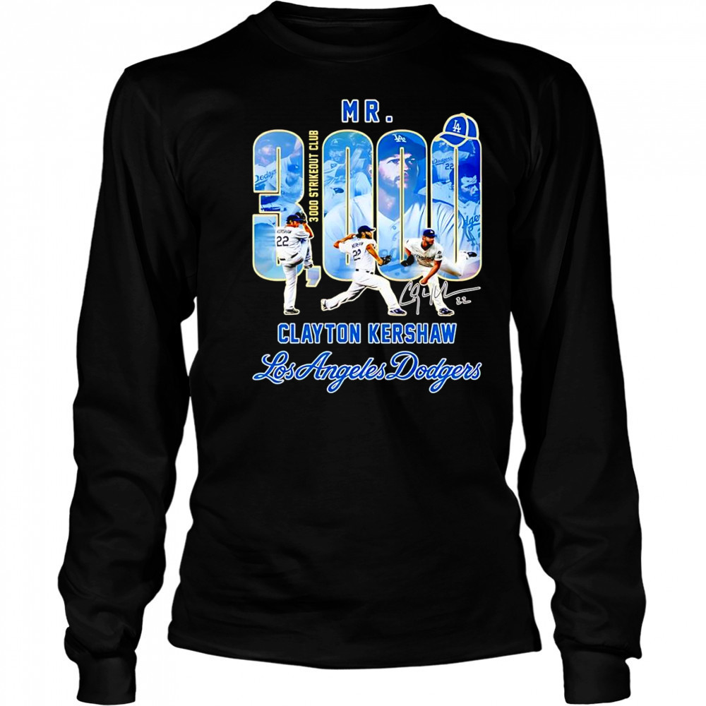 Mr 3000 Clayton Kershaw Los Angeles Dodgers shirt Long Sleeved