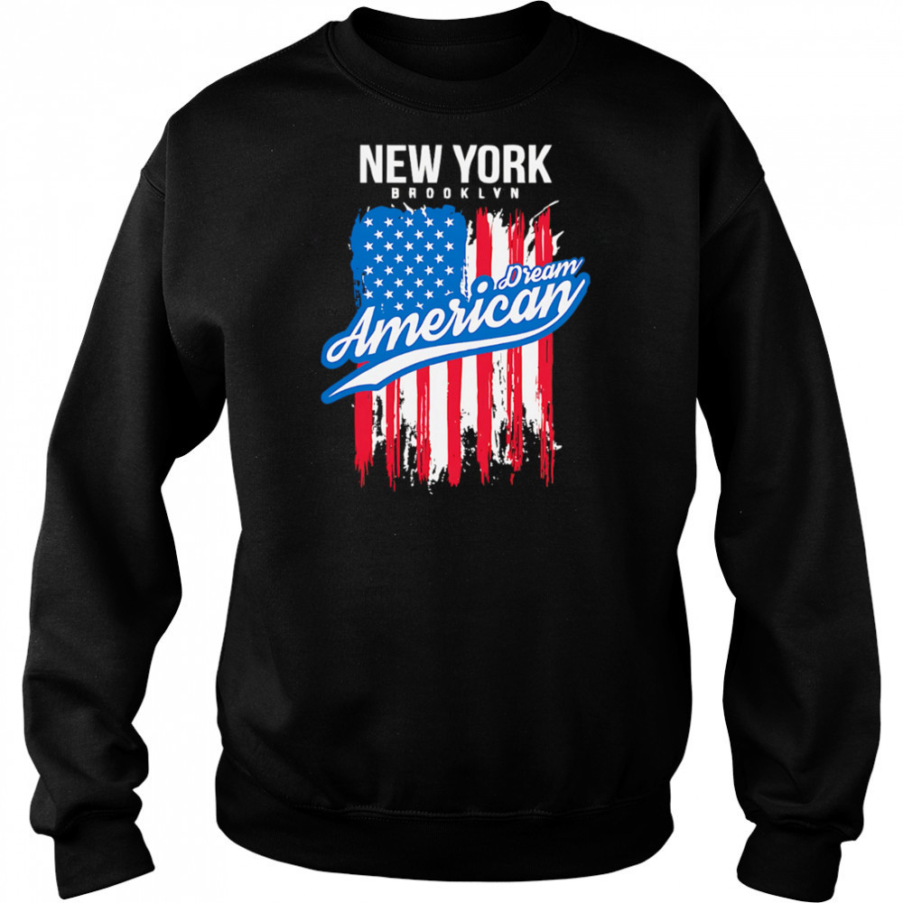 New York Brooklyn Dream American Flag shirt Hoodie