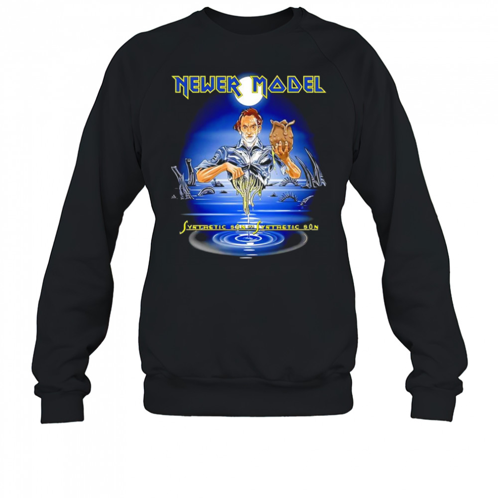 Newer model Synthetic son of a Synthetic son shirt Sweatshirt