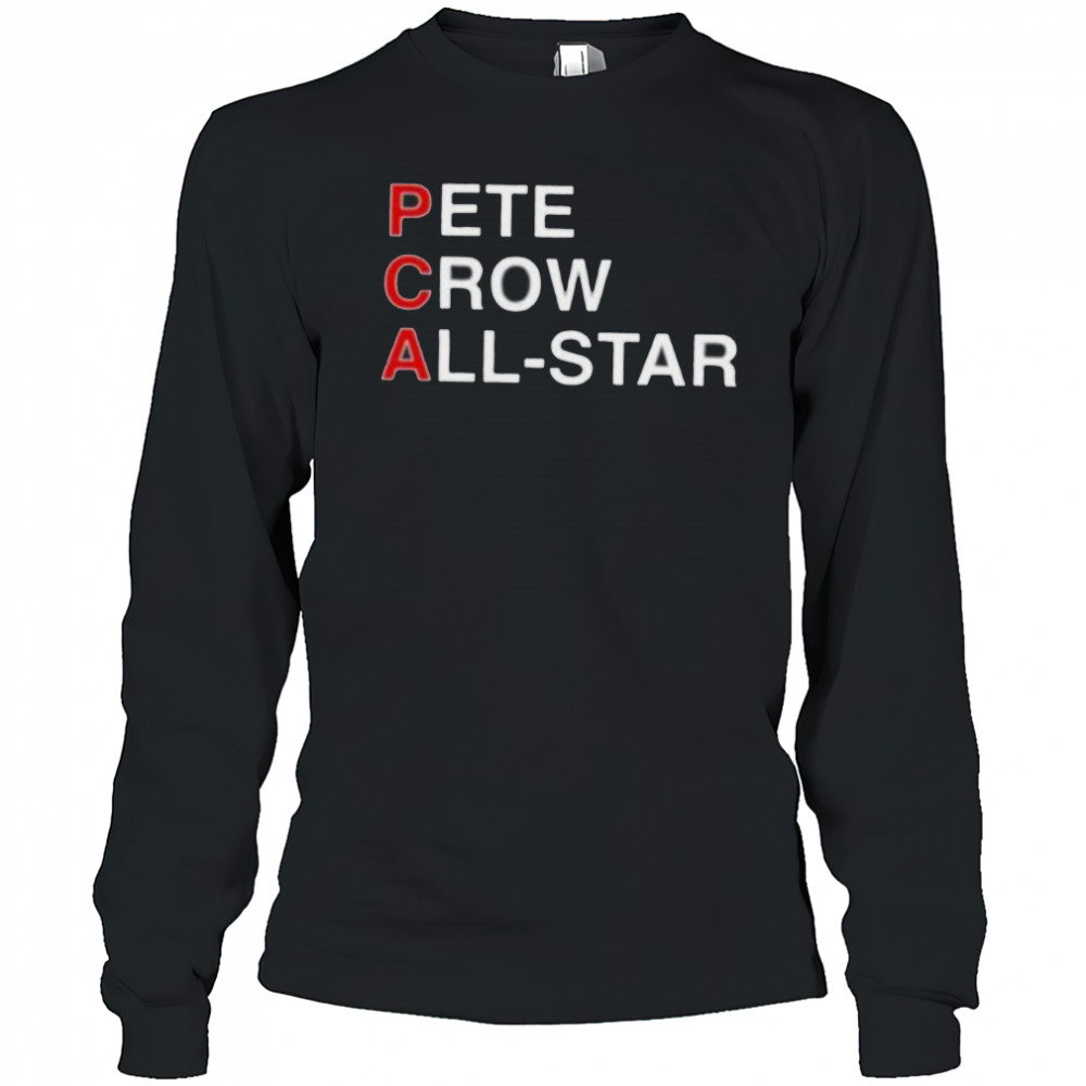 PCA Pete crow All Star shirt Long Sleeved