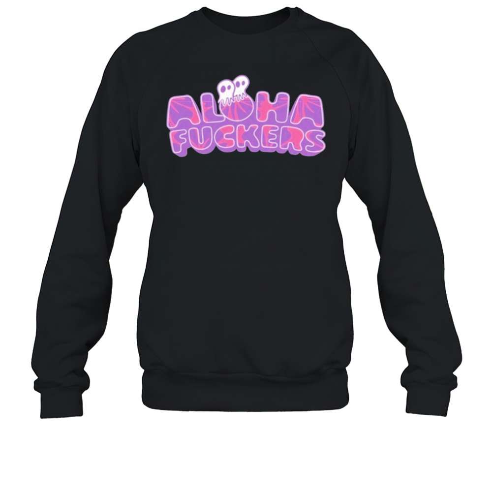 Pepper Aloha Fuckers Hibiscus T-Shirt Sweatshirt