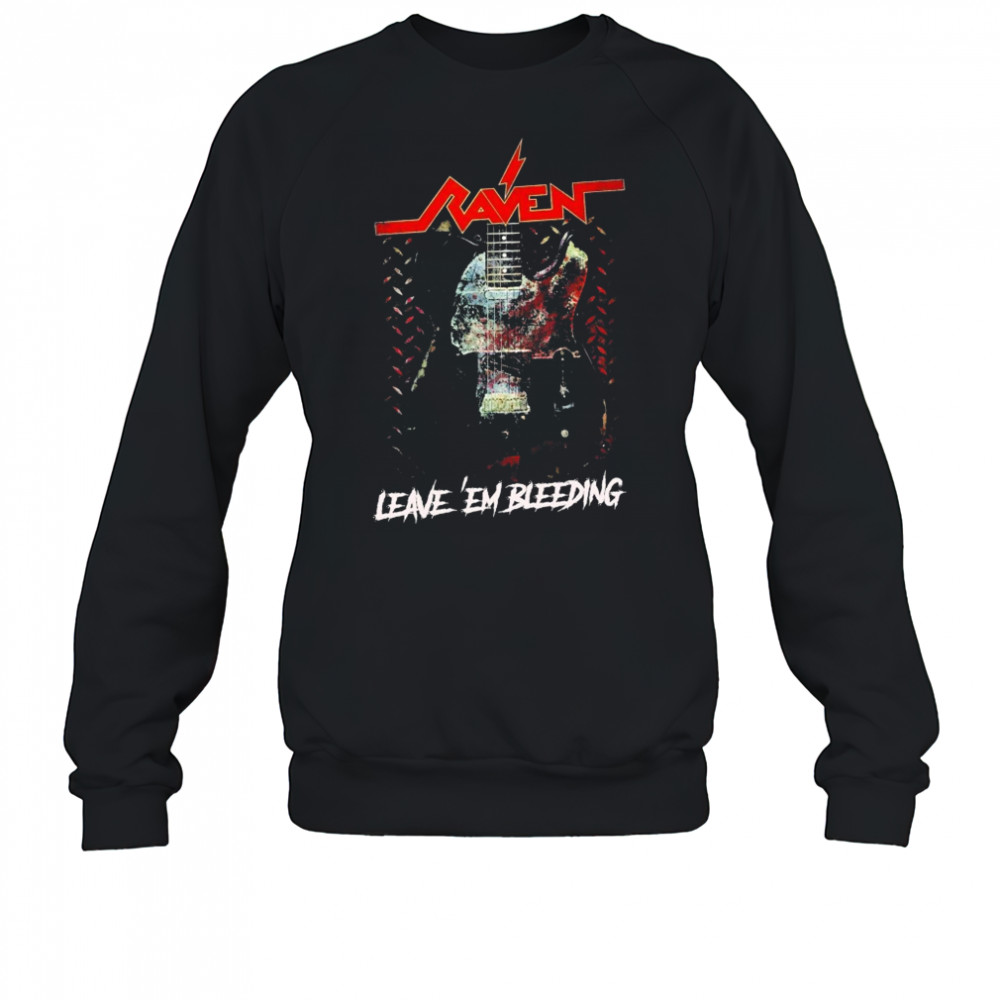 Raven Leave ‘Em Bleeding Guitar T-shirt Sweatshirt