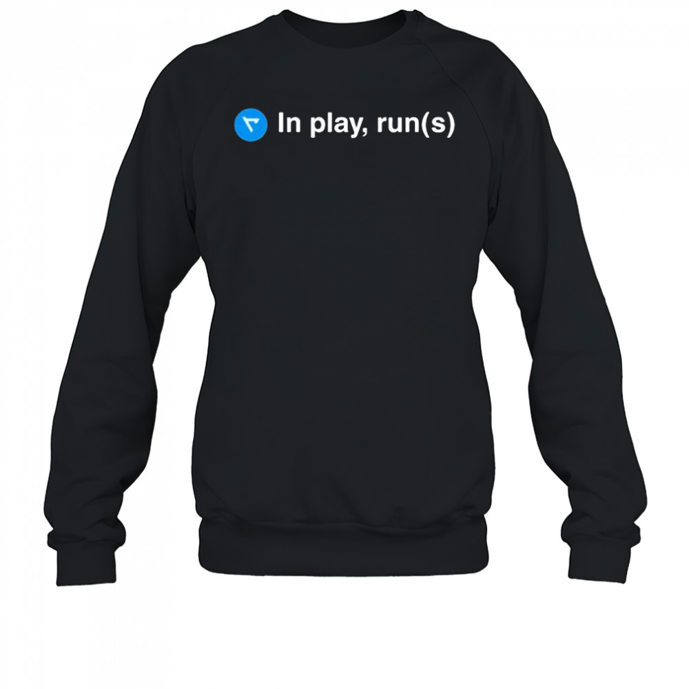 Real Sports In Play Runs T-shirt Sweatshirt