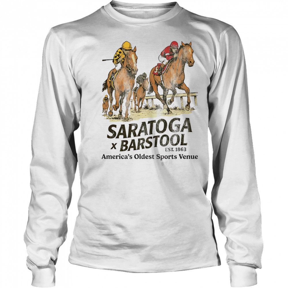 Saratoga x Barstool America’s oldest sports venue shirt Long Sleeved