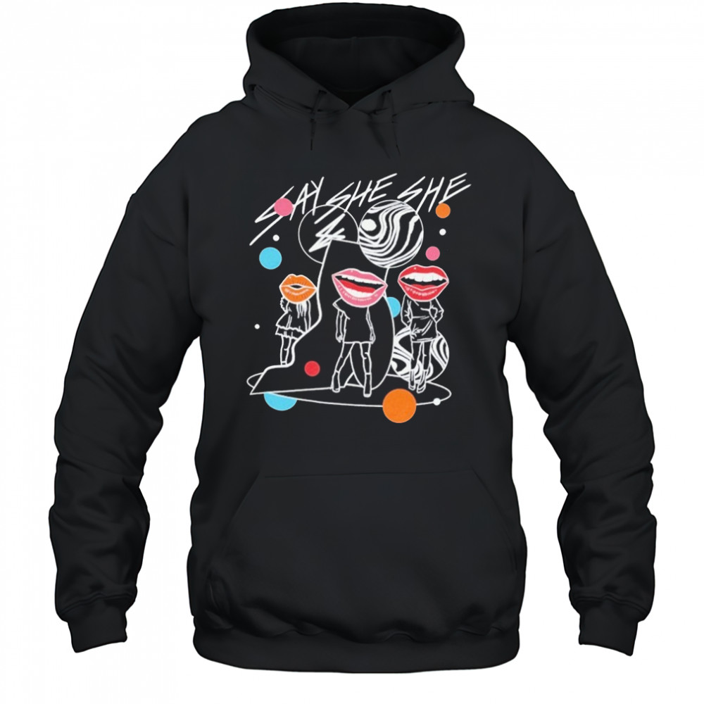Say She She Questions T-shirt Hoodie