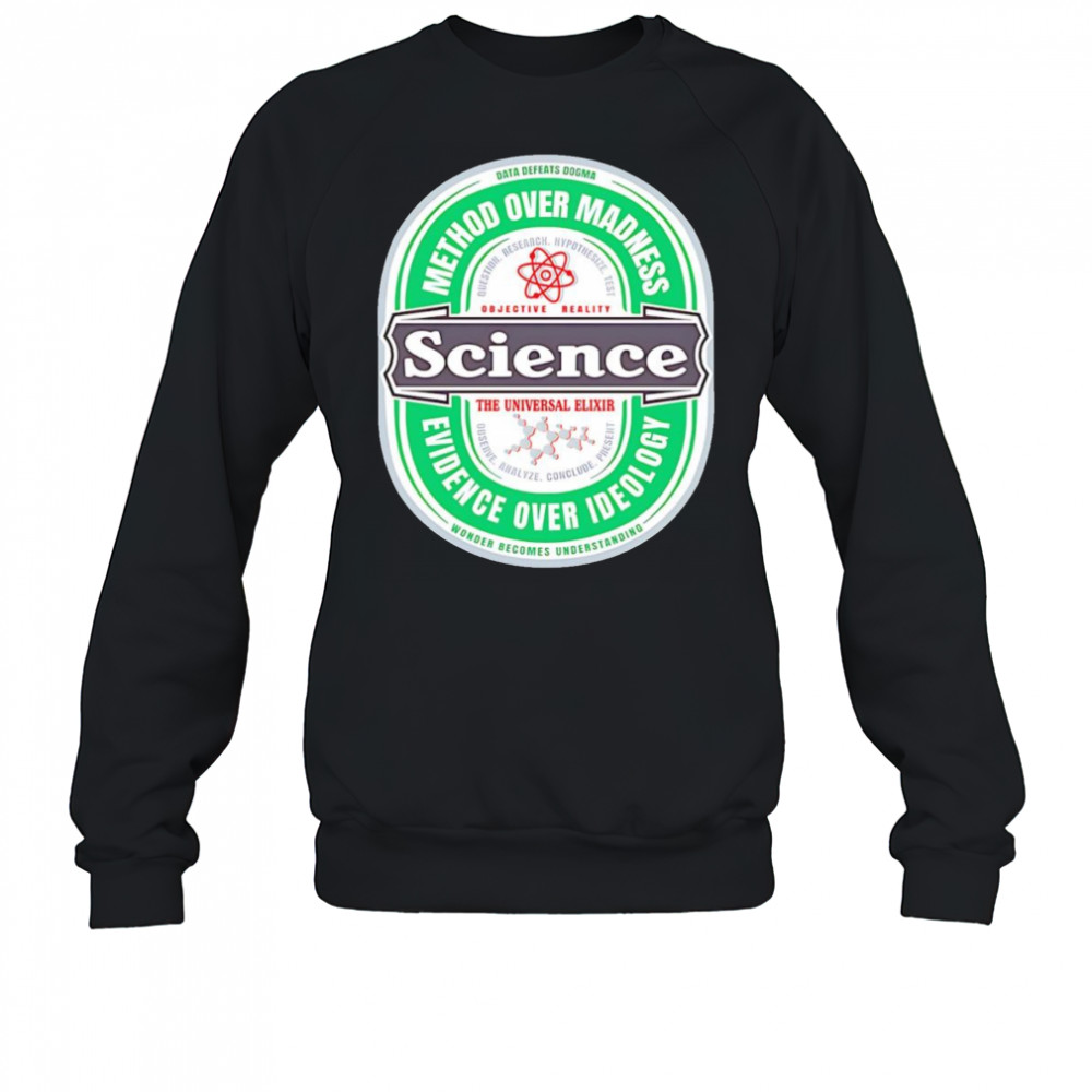 Science The Universal Elixir shirt Sweatshirt