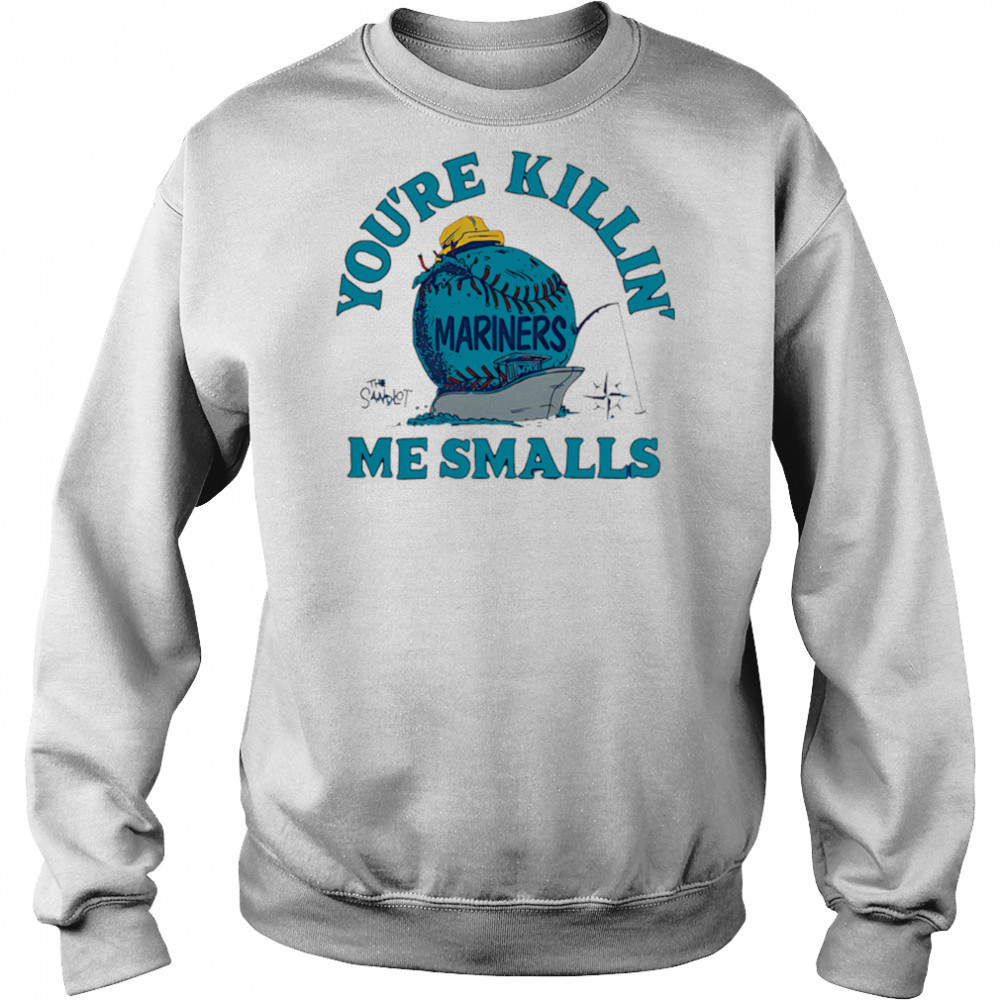 Seattle Mariners the Sandlot you’re killin’ me smalls shirt Hoodie