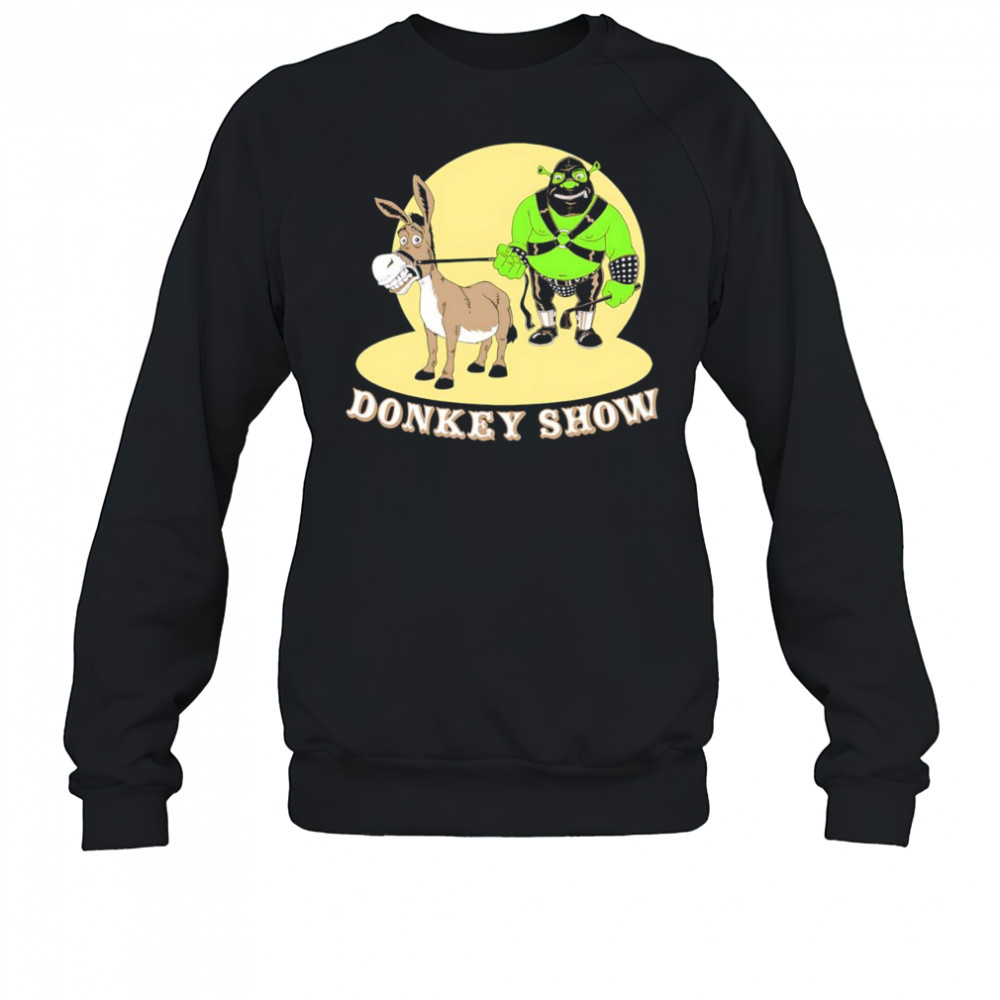 Shrek donkey show shirt Sweatshirt