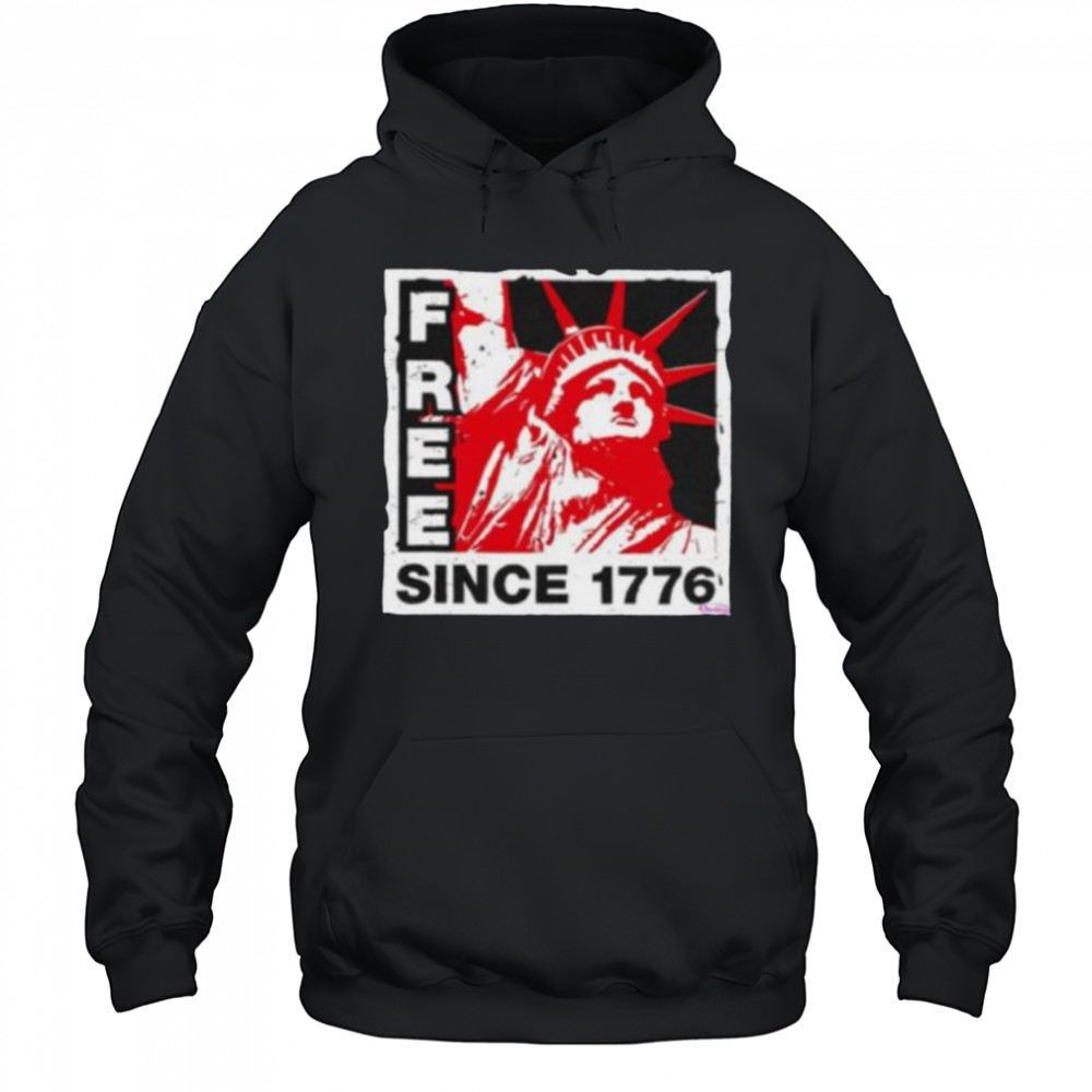 Statue of Liberty free since 1776 shirt Hoodie