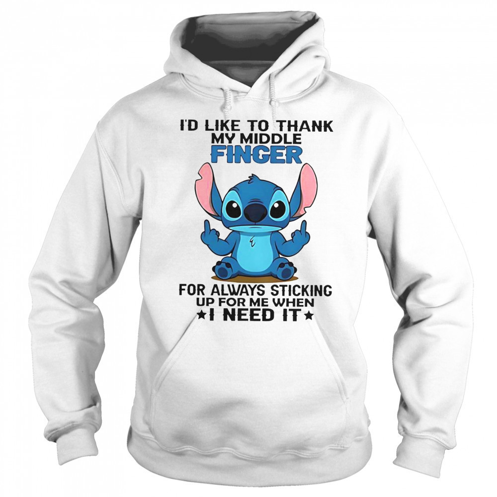Stitch I’d Like To Thank Finger For Always Sticking Up For Me When I Need It T-Shirt Sweatshirt