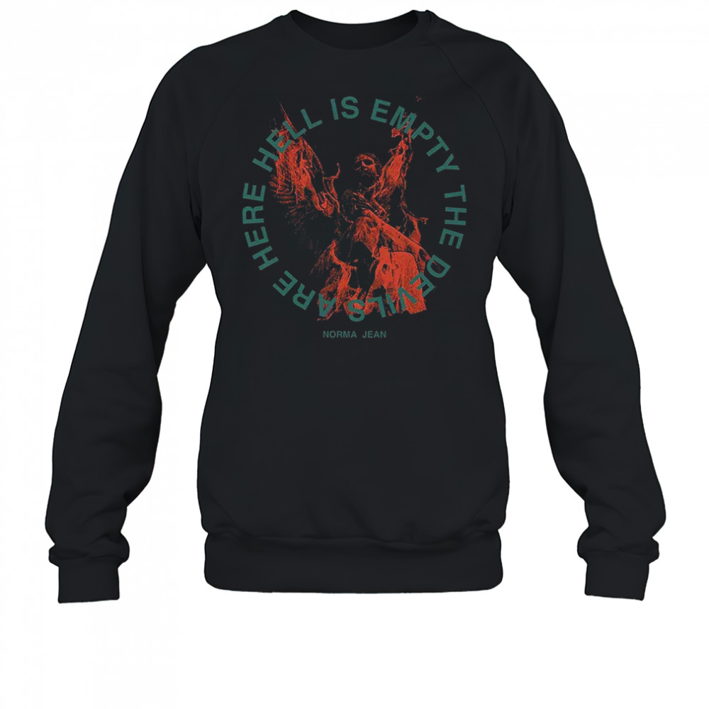 The Almighty Norma Jean Hell Is Empty T-Shirt Sweatshirt