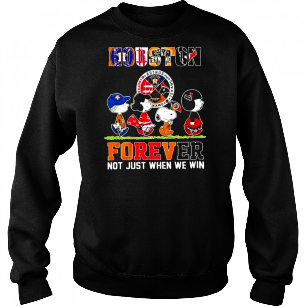 The Peanuts Houston Sports Teams crossing forever not just when we win shirt Hoodie