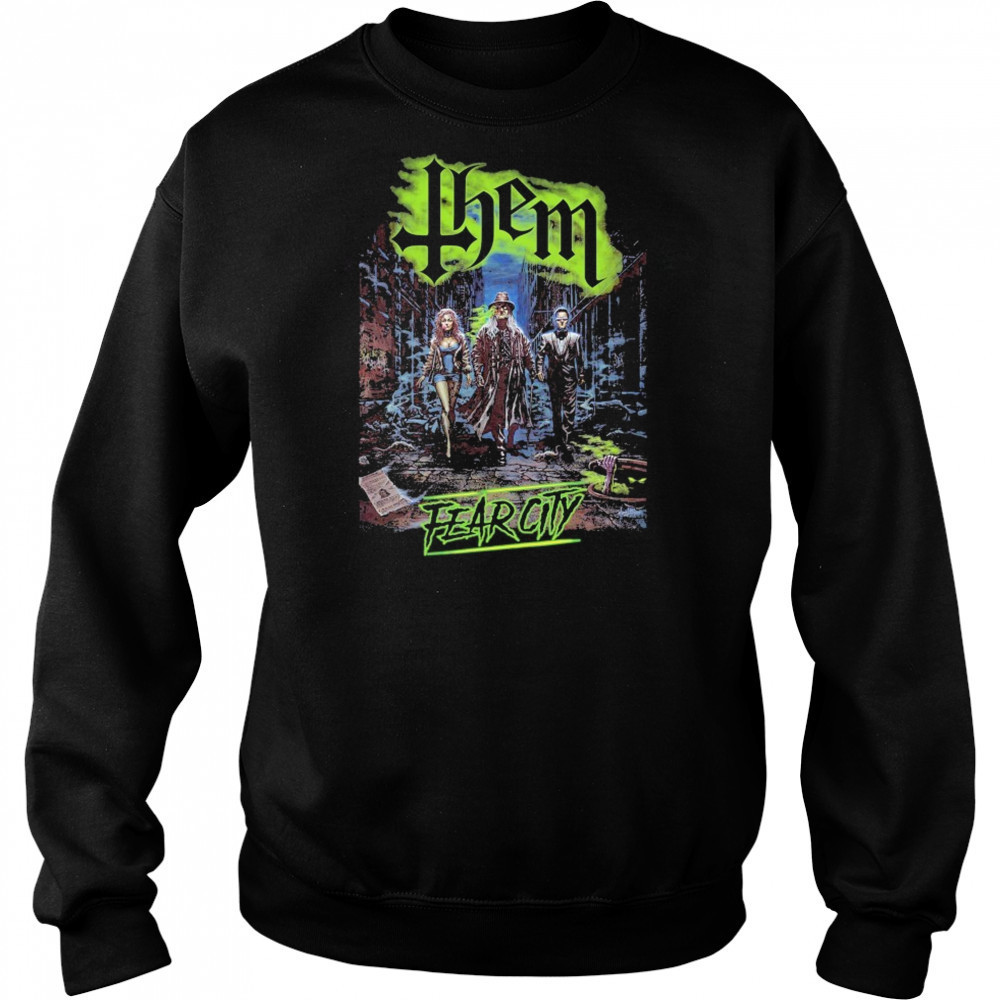 Them Fear City T-shirt Hoodie