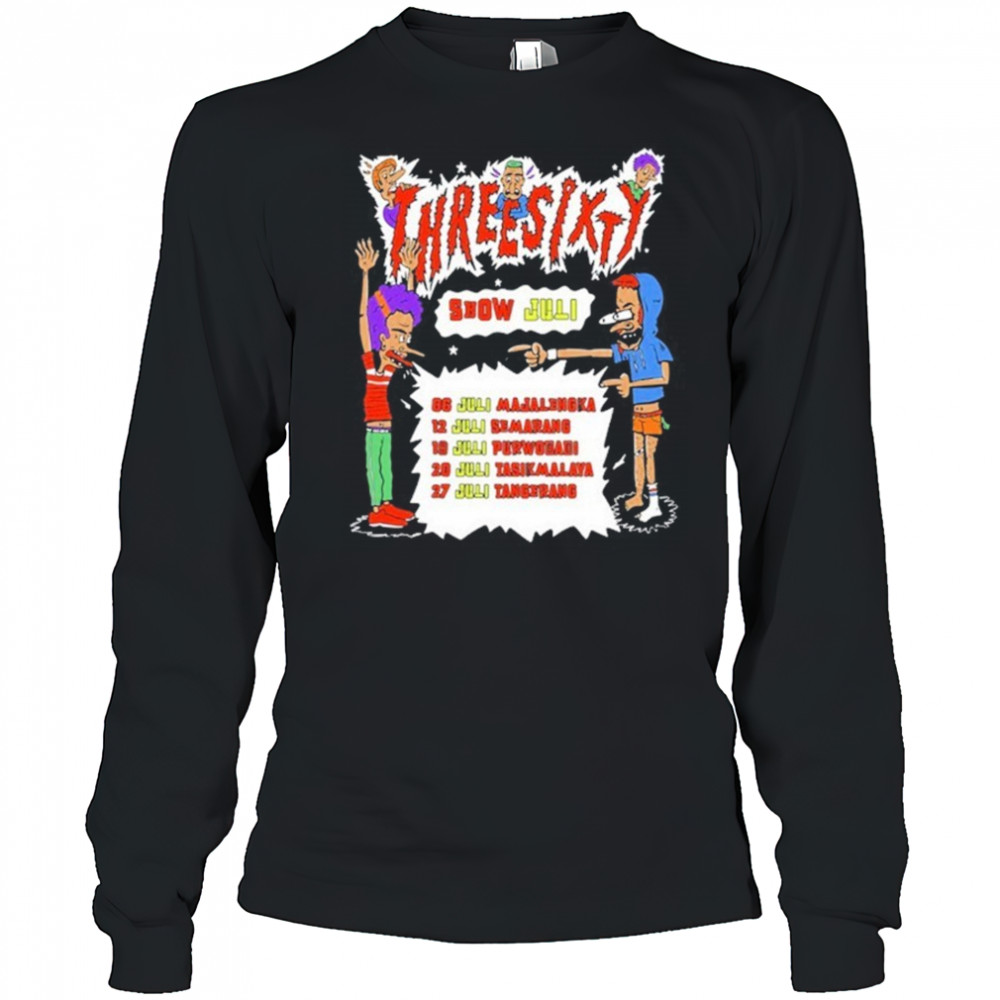 Three Sixty Show July 2025 T-Shirt Long Sleeved