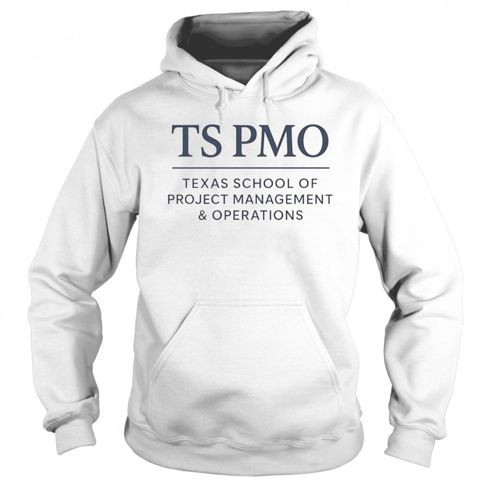 TS PMO Texas school of project management and operations shirt Sweatshirt