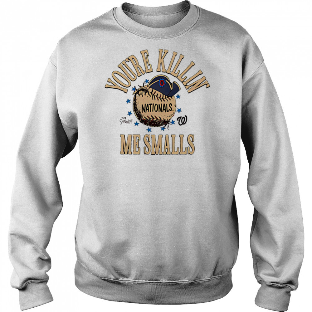 Washington Nationals the Sandlot you’re killin’ me smalls shirt Hoodie
